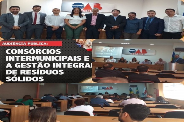 OAB/SE PROMOVE AUDIÊNCIA PUBLICA sobre Consórcios Intermunicipais de Sergipe e Gestão Integrada de Resíduos Sólidos