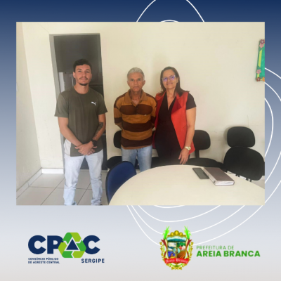 CPAC E PREFEITURA DE AREIA BRANCA SE REÚNEM PARA PLANEJAMENTO ESTRATÉGICO