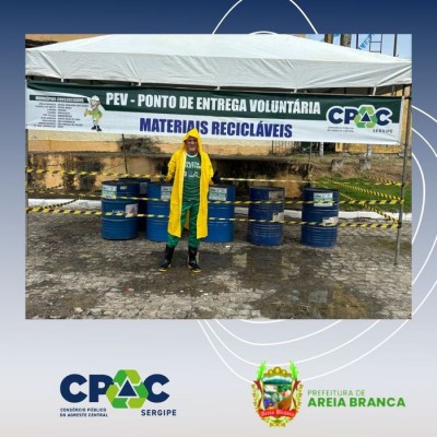 CONSÓRCIO PÚBLICO DO AGRESTE CENTRAL SERGIPANO - CPAC, IMPLEMENTA PROJETO DE COLETA SELETIVA, COM INCLUSÃO DOS CATADORES DE MATERIAIS RECICLÁVEIS, NA FESTA SOCIAL DE ‘’SÃO JOÃO DE PÉ NO CHÃO, NO MUNICÍPIO DE AREIA BRANCA